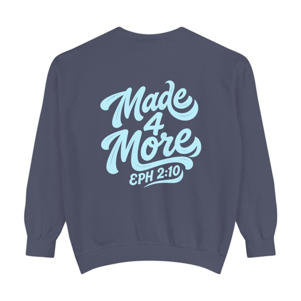 Made4More Crewneck Sweatshirt — EPH 2:10