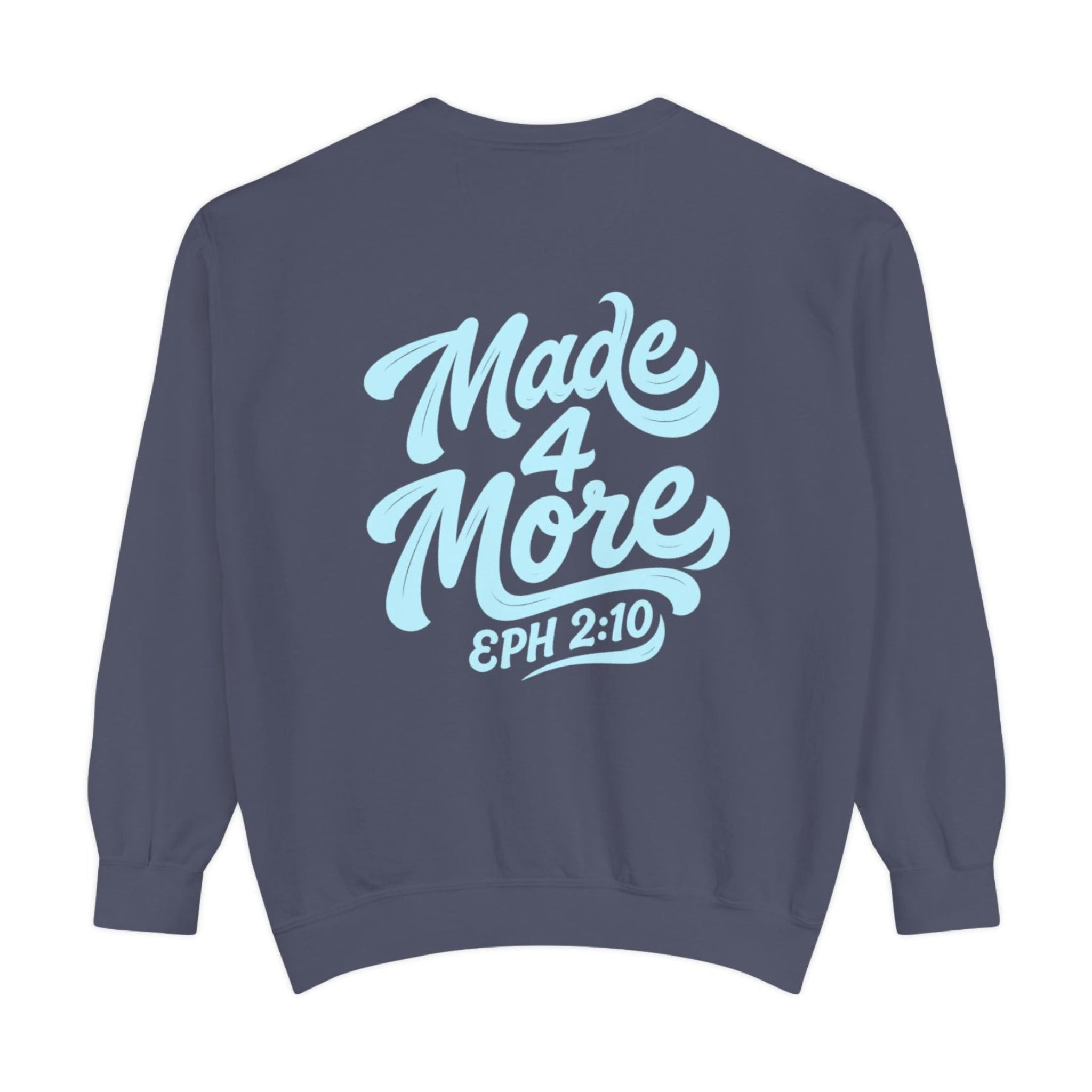 Made4More Crewneck Sweatshirt — EPH 2:10