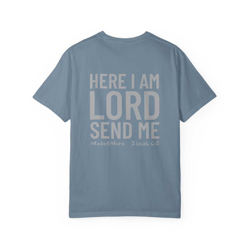 Here I Am Lord Send Me — M4M Tee