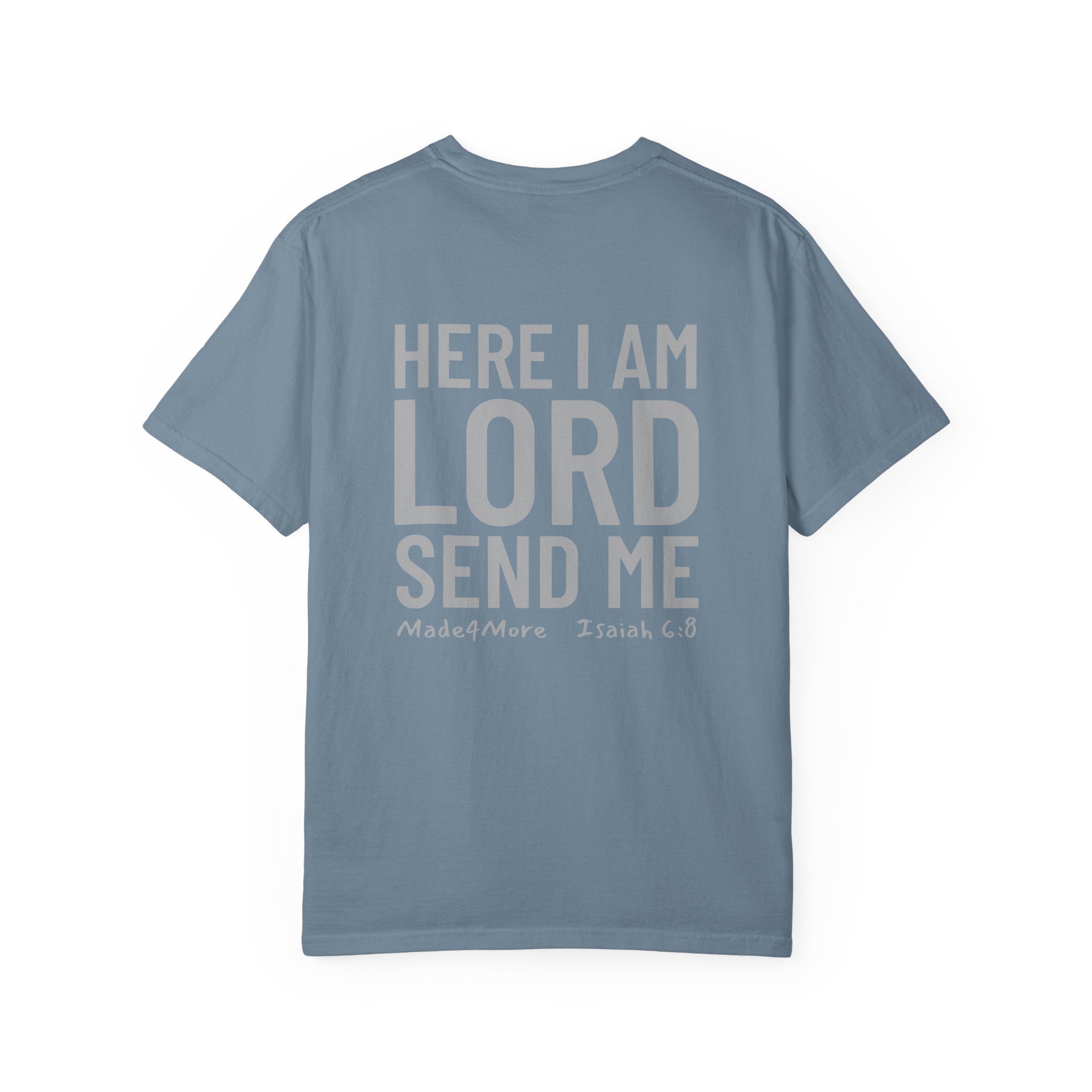 Here I Am Lord Send Me — M4M Tee