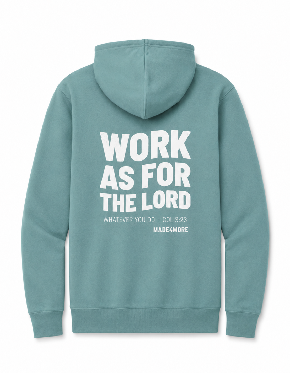 Work As For The Lord Col 3:23 — M4M Hoodie