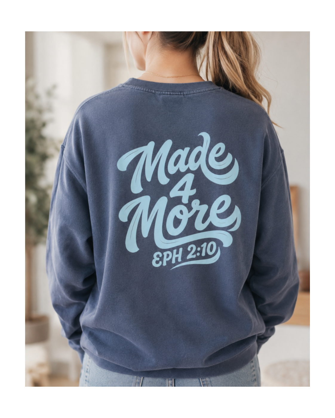 Made4More Crewneck Sweatshirt — EPH 2:10