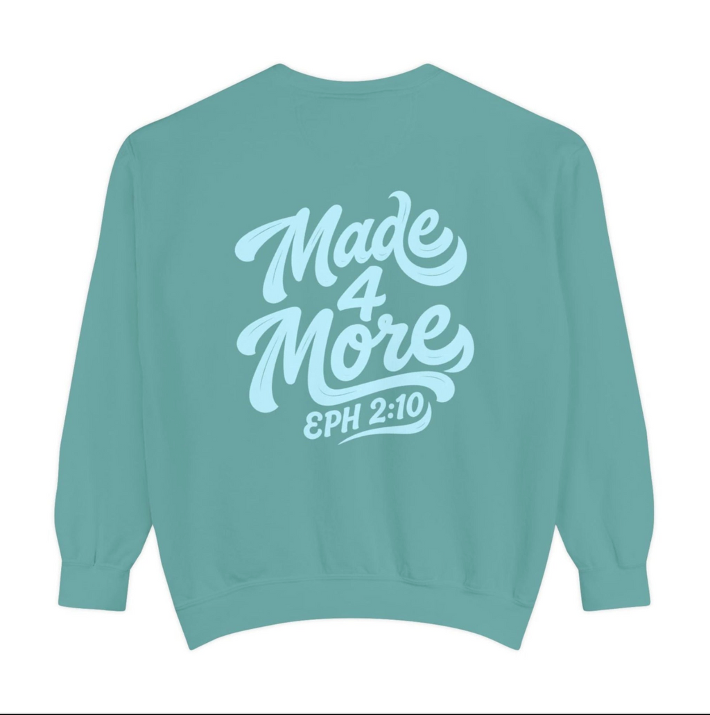Made4More Crewneck Sweatshirt — EPH 2:10