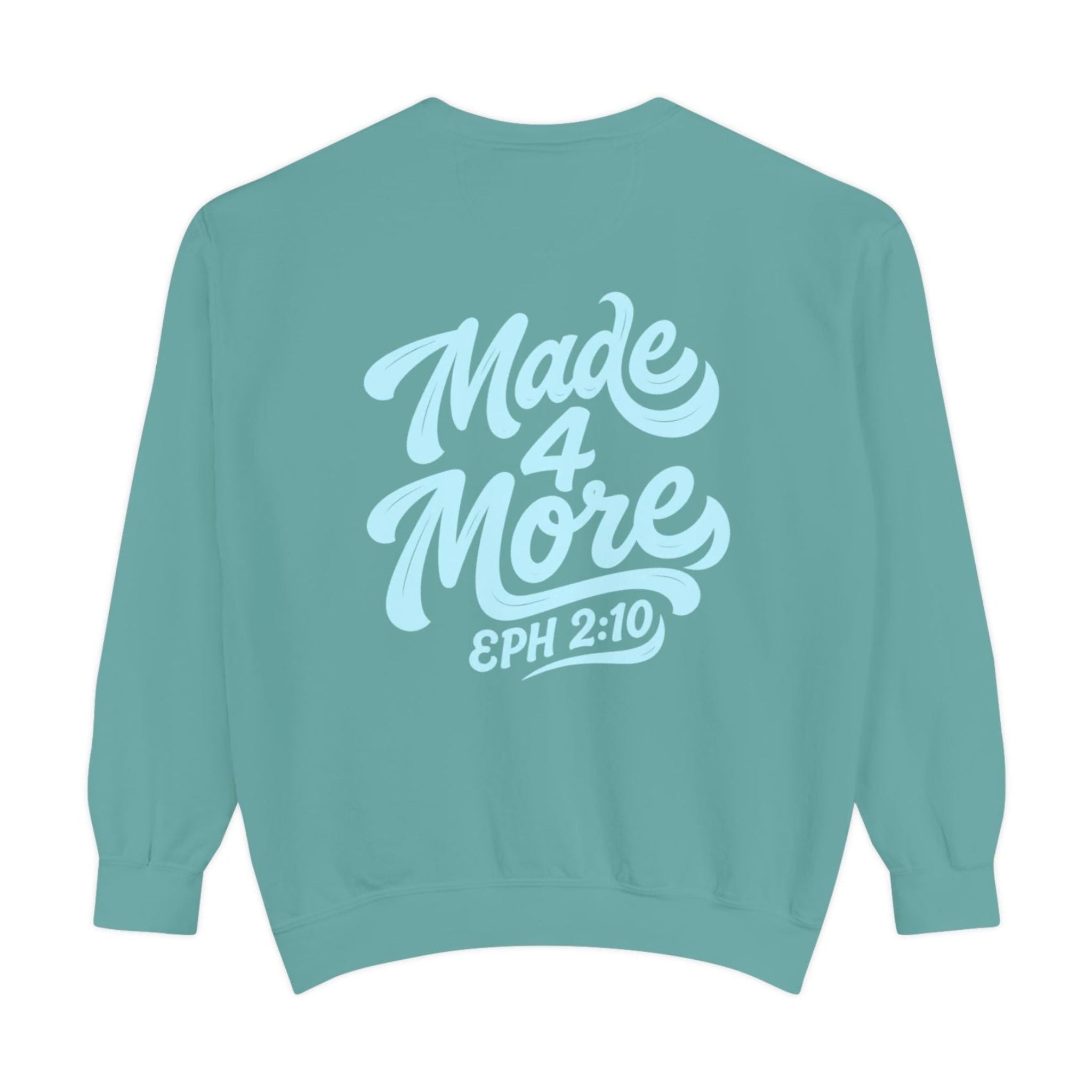 Made4More Crewneck Sweatshirt — EPH 2:10